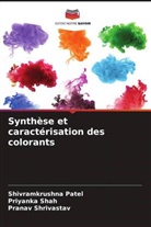 Shivramkrushna Patel, Priyanka Shah, Pranav Shrivastav - Synthèse et caractérisation des colorants