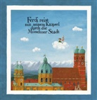 Hans Gottanka, Annegert Fuchshuber - Ferdi reist mit seinem Kasperl durch die Münchner Stadt