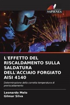 Leonardo Melo, Gilmar Silva - L'EFFETTO DEL RISCALDAMENTO SULLA SALDATURA DELL'ACCIAIO FORGIATO AISI 4140