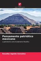 Rosalba Ugalde González - Pensamento patriótico mexicano