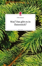 Ulrike Sammer - Was? Das gibt es in Österreich? Life is a Story - story.one