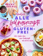 Becky Excell - Endlich ALLE Lieblingsrezepte GLUTENFREI