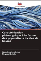 Wondimu Lombebo, Negassi Zeleke - Caractérisation phénotypique à la ferme des populations locales de bovins