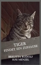 Susi Menzel, Brigitta Rudolf - Tiger findet ein Zuhause