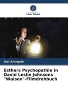 Dwi Aningsih - Esthers Psychopathie in David Leslie Johnsons "Waisen"-Filmdrehbuch