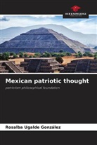 Rosalba Ugalde González - Mexican patriotic thought