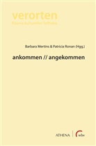 Barbara Mertins, Barbara Mertins (Prof. Dr.), Ronan, Patricia Ronan, Ronan (Prof. Dr.) - ankommen // angekommen