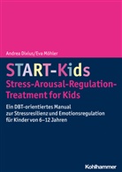 Andrea Dixius, Eva Möhler - START-Kids - Stress-Arousal-Regulation-Treatment for Kids