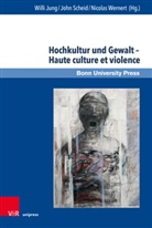 Willi Jung, John Scheid, Nicolas Wernert - Hochkultur und Gewalt