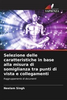 Neelam Singh - Selezione delle caratteristiche in base alla misura di somiglianza tra punti di vista e collegamenti