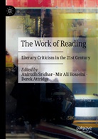Mir Ali Hosseini, Derek Attridge, Mir Ali Hosseini, Anirudh Sridhar - The Work of Reading