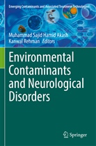 Muhammad Sajid Hamid Akash, Rehman, Kanwal Rehman, Muhammad Sajid Hamid Akash - Environmental Contaminants and Neurological Disorders