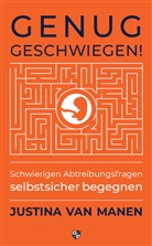 Justina van Manen, Justina van Manen - Genug geschwiegen!