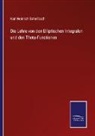Karl Heinrich Schellbach - Die Lehre von den Elliptischen Integralen und den Theta-Functionen