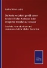 Gottfried Wilhelm Leibniz - Die Werke von Leibniz gemäß seinem handschriftlichen Nachlasse in der königlichen Bibliothek zu Hannover