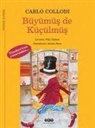 Carlo Collodi - Büyümüs De Kücülmüs