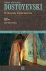 Fyodor Mihaylovic Dostoyevski - Netocka Nezvanova