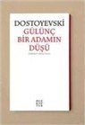 Fyodor Mihaylovic Dostoyevski - Gülünc Bir Adamin Düsü