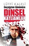 Lütfi Kaleli - Dinsel Katliamlar