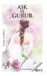 Jane Austen - Ask ve Gurur