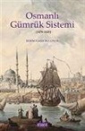 Kerim ilker Bulunur - Osmanli Gümrük Sistemi