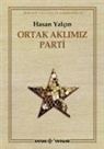 Hasan Yalcin - Ortak Aklimiz Parti