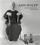 Mark Gisbourne, Dorothea Kriele, Luc Muller, Luc et al Muller, Ann Wolff, Dorothea Kriele... - Ann Wolff - Observations and Reflections