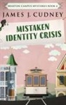 James J. Cudney - Mistaken Identity Crisis