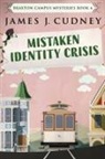 James J. Cudney - Mistaken Identity Crisis
