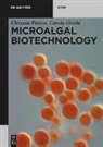 Carola Griehl, Clemens Posten - Microalgal Biotechnology