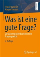 Frank Faulbaum, Peter Prüfer, Margit Rexroth, Margrit Rexroth - Was ist eine gute Frage?