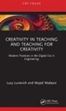 Lucy Lunevich, Lucy Wadaani Lunevich, Majed Wadaani - Creativity in Teaching and Teaching for Creativity