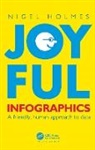 Nigel Holmes, Holmes Nigel - Joyful Infographics