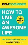 Ben Coomber - How To Live An Awesome Life