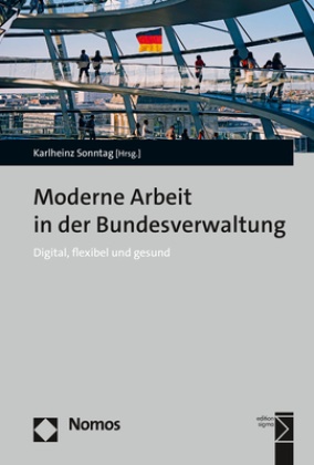 Karlheinz Sonntag - Moderne Arbeit in der Bundesverwaltung - Digital, flexibel und gesund