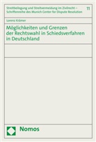 Lorenz Krämer - Möglichkeiten und Grenzen der Rechtswahl in Schiedsverfahren in Deutschland