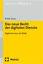 Torsten Kraul - Das neue Recht der digitalen Dienste