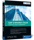 Jan Gilg, Uwe Grigoleit, Uwe u a Grigoleit, Marcus Homann, Almer Podbicanin, Thomas Saueressig... - SAP S/4HANA Cloud