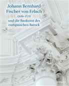 Herbert Karner, Sebastian Schütze, We Telesko, Werner Telesko - Johann Bernhard Fischer von Erlach (1656-1723)