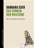 Barbara Eder - Das Denken der Maschine