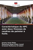 B. Gamal Muthanna Al-Subari, B.Gamal Muthanna Al-Subari, Mohamed Abdel Kader Ismail, Jeremy Anak Philip - Caractéristique du HPC avec deux finesses de cendres de palmier à huile.