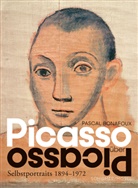 Pascal Bonafoux, Pablo Picasso - Picasso über Picasso