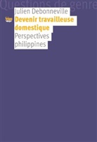 Julien Debonneville - Devenir travailleuse domestique : perspectives philippines