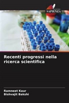 Bishvajit Bakshi, Ramneet Kaur - Recenti progressi nella ricerca scientifica