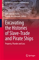 Ann Johnson, Lynn Brenda Harris, Lynn Brenda Harris, Valerie Ann Johnson - Excavating the Histories of Slave-Trade and Pirate Ships