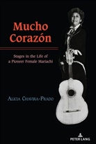 Alicia Chavira-Prado - Mucho Corazón
