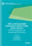 Isaiah Adisa, Robert E Hinson, Robert E. Hinson, Kemi Ogunyemi - Ethics and Accountable Governance in Africa's Public Sector, Volume I