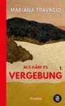 Mariana Travacio - Als gäbe es Vergebung