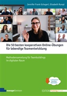 Jennifer Frank-Schagerl, Elisabeth Rumpl - Die 50 besten kooperativen Online-Übungen für lebendige Teamentwicklung