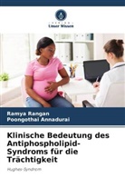 Poongothai Annadurai, Ramya Rangan - Klinische Bedeutung des Antiphospholipid-Syndroms für die Trächtigkeit